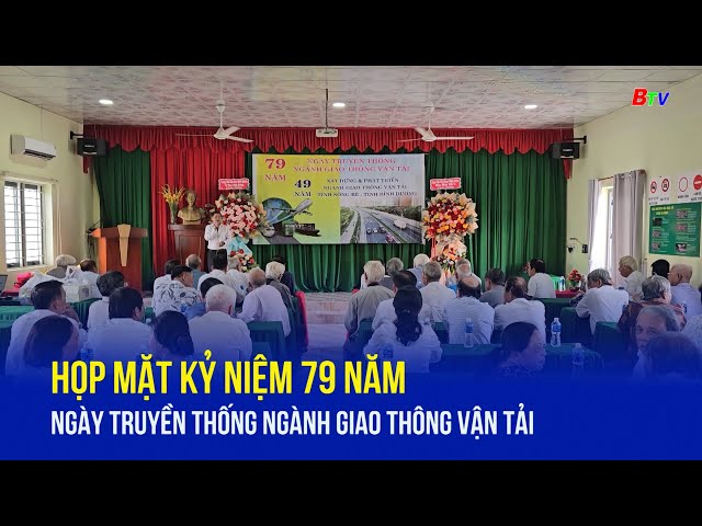 Họp mặt lưu niệm năm ngày truyền thống lịch sử ngành giao thông vận tải vận tải Họp mặt lưu niệm năm ngày truyền thống lâu đời ngành giao thông vận tải