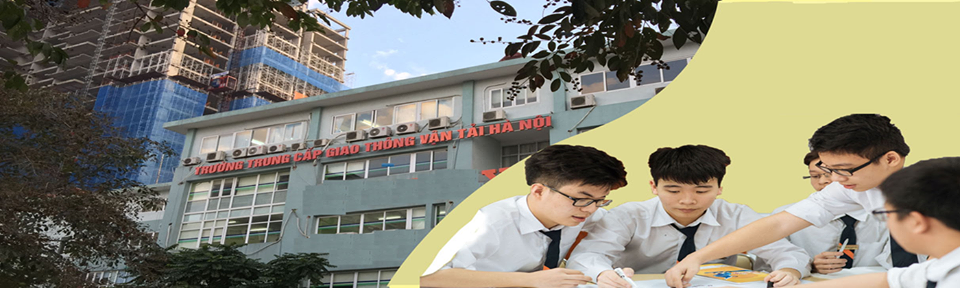 Trường trung cấp giao thông vận tải đường bộ hà nội Trường trung cấp giao thông vận tải hà nội