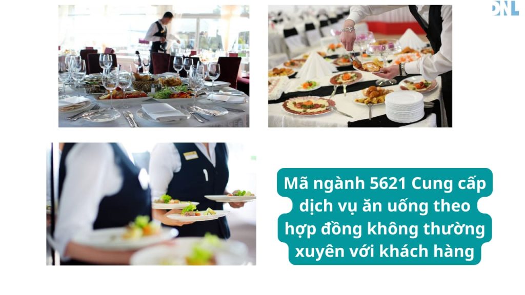Mã ngành cung ứng dịch vụ nhà hàng theo hòa hợp đồng không liên tiếp với khách hàng Mã ngành cung cấp dịch vụ nhà hàng siêu thị theo thích hợp đồng không thường xuyên với khách hàng hàng