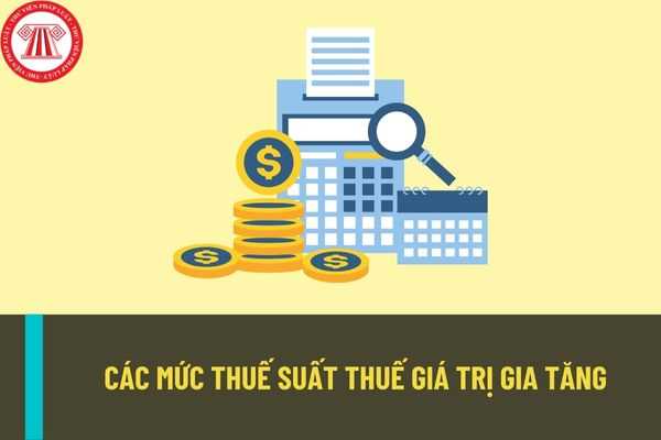 Các nấc thuế suất thuế giá chỉ trị tăng thêm năm Các nấc thuế suất thuế giá trị tăng thêm năm
