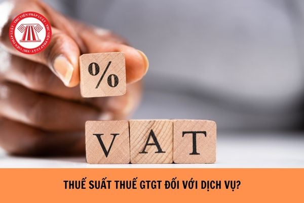 Áp dụng thuế suất thuế gtgt bao nhiêu so với dịch vụ hỗ trợ cho tổ Áp dụng thuế suất thuế gtgt bao nhiêu đối với dịch vụ cung cấp cho tổ