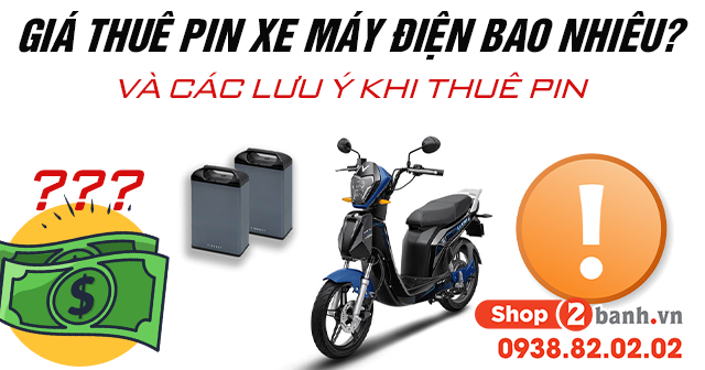 Giá thuê sạc pin xe trang bị điện bao nhiêu và các để ý khi mướn pin Giá thuê sạc xe sản phẩm điện bao nhiêu và các để ý khi mướn pin
