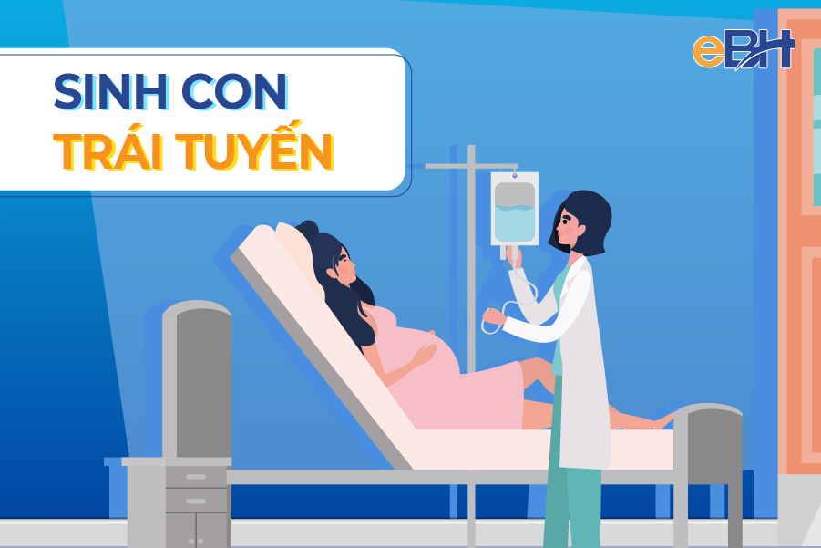Sinh bé trái tuyến đường được tận hưởng bhyt không Sinh bé trái tuyến được hưởng bhyt không