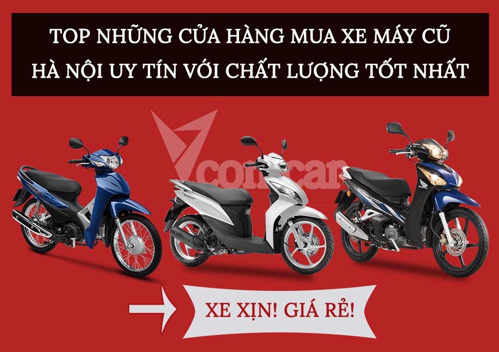 Top cửa hàng mua xe đồ vật cũ hà nội thủ đô uy tín quality tốt nhất Top shop mua xe sản phẩm công nghệ cũ hà nội uy tín quality tốt nhất